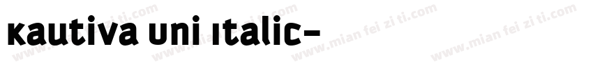 Kautiva Uni Italic字体转换